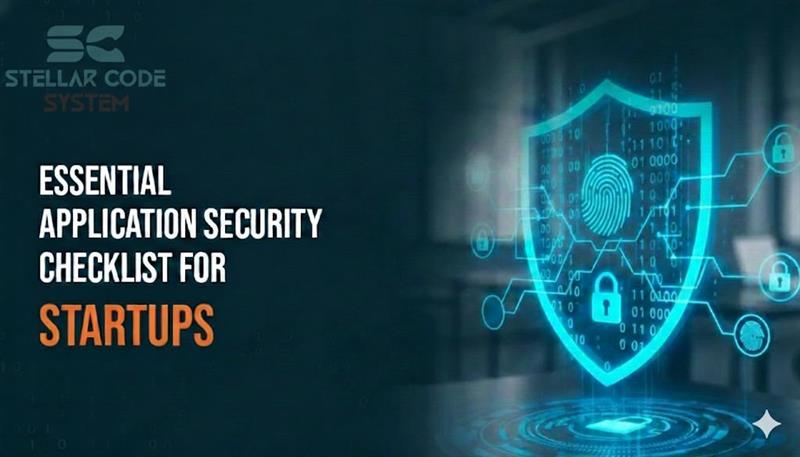 Essential Application Security Checklist For Startups