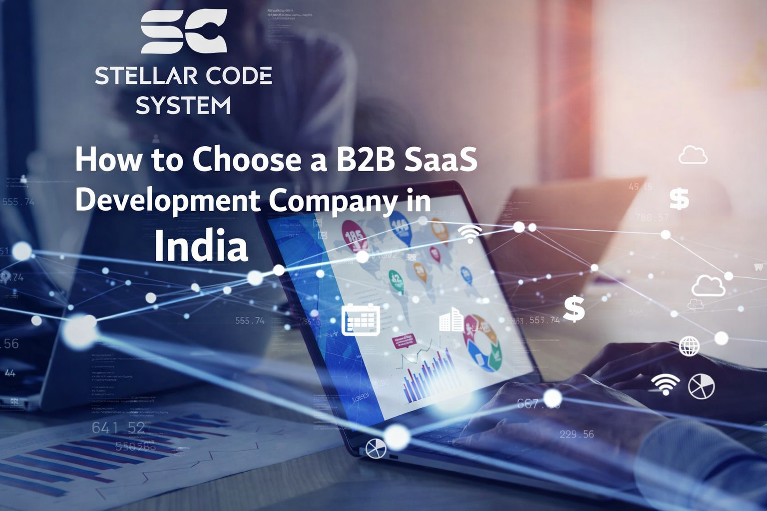 How to Choose a B2B SaaS Development Company in India