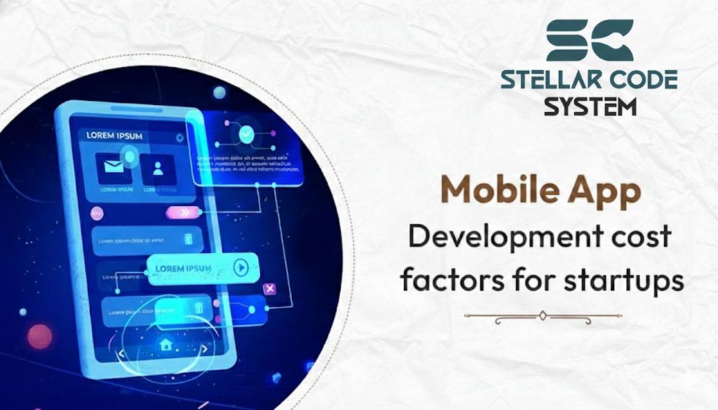 Mobile App Development cost factors for startups