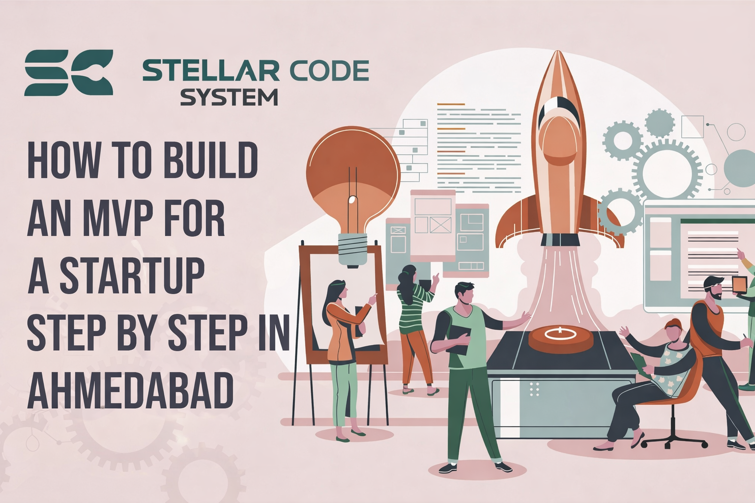 How To Build An MVP For A Startup Step By Step In Ahmedabad